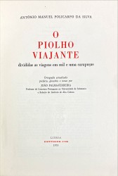 O PIOLHO VIAJANTE. Divididas as viagens em mil e uma carapuças. Ortografia actualizada, prefácio, glossário e notas por João Palma-Ferreira.